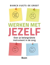 Werken met jezelf - Bianca de Groot